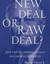 New Deal or Raw Deal?: How FDR's Economic Legacy Has Damaged America