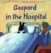 Gaspard in the Hospital (Gaspard and Lisa Books)