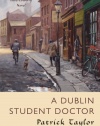 A Dublin Student Doctor: An Irish Country Novel