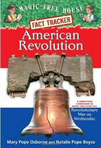 American Revolution: A Nonfiction Companion to Revolutionary War on Wednesday (Magic Tree House Research Guide Series)