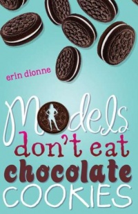 Models Don't Eat Chocolate Cookies