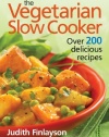 The Vegetarian Slow Cooker: Over 200 Delicious Recipes