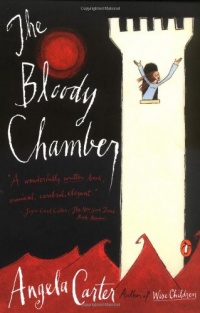 The Bloody Chamber: And Other Stories