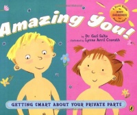 Amazing You!: Getting Smart About Your Private Parts