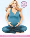 Belly Laughs: The Naked Truth about Pregnancy and Childbirth