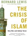 The Crisis of Islam: Holy War and Unholy Terror