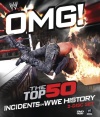 WWE: OMG! The Top 50 Incidents in WWE History