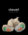 Chewed