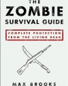 The Zombie Survival Guide: Complete Protection from the Living Dead