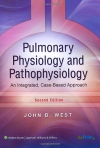 Pulmonary Physiology and Pathophysiology: An Integrated, Case-Based Approach (Point (Lippincott Williams & Wilkins))