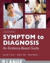 Symptom to Diagnosis: An Evidence Based Guide, Second Edition (LANGE Clinical Medicine)