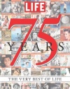 LIFE 75 Years: The Very Best of LIFE