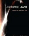 Justification by Faith: A Matter of Death and Life