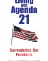 Living with Agenda 21: Surrendering Our Freedoms