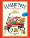 Classic Toys of the National Toy Hall of Fame: Celebrating the Greatest Toys of All Time!