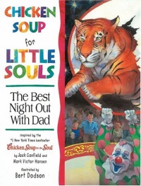 Chicken Soup for Little Souls Reader Best Night Out With Dad (Chicken Soup for the Soul)