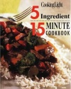 Cooking Light: 5 Ingredient 15 Minute Cookbook