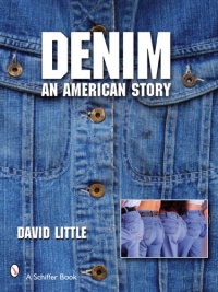 Denim: An American Story (Schiffer Book)