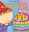 Where Is Baby's Birthday Cake?: A Lift-the-Flap Book (Karen Katz Lift-the-Flap Books)