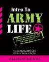 Intro To Army Life: A Handbook for Spouses and Significant Others Entering the Army Lifestyle