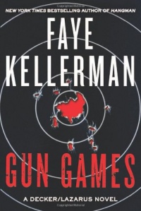 Gun Games: A Decker/Lazarus Novel (Peter Decker/Rina Lazarus)