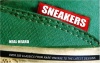 Sneakers (Special Limited Edition): Over 300 Classics From Rare Vintage to the Latest Designs