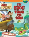 Jake and the Never Land Pirates: The Croc Takes the Cake (Jake and the Never Land Pirates: World of Reading, Level Pre-1)