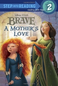 A Mother's Love (Disney/Pixar Brave) (Step into Reading)