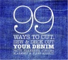 99 Ways to Cut, Sew & Deck Out Your Denim