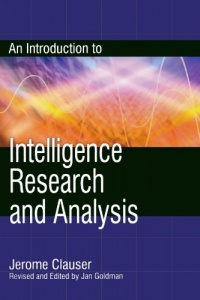 An Introduction to Intelligence Research and Analysis (Security and Professional Intelligence Education Series)