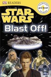 DK Readers Pre-Level 1: Star Wars: Blast Off!