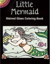 Little Mermaid Stained Glass Coloring Book (Dover Stained Glass Coloring Book)