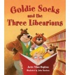 Goldie Socks and the Three Libearians