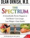 The Spectrum: A Scientifically Proven Program to Feel Better, Live Longer, Lose Weight, and Gain Health