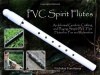 PVC Spirit Flutes: An Informal Guide to Crafting and Playing Simple PVC Pipe Flutes for Fun and Relaxation