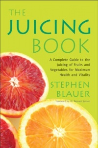 The Juicing Book: A Complete Guide to the Juicing of Fruits and Vegetables for Maximum Health (Avery Health Guides)