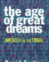 The Age of Great Dreams: America in the 1960s (American Century Series)