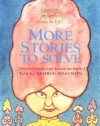 More Stories to Solve: Fifteen Folktales from Around the World