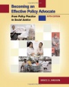 Becoming an Effective Policy Advocate: From Policy Practice to Social Justice, 5th Edition