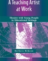 A Teaching Artist at Work: Theatre with Young People in Educational Settings