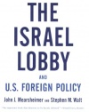 The Israel Lobby and U.S. Foreign Policy