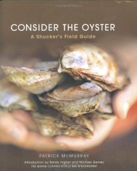 Consider the Oyster: A Shucker's Field Guide