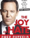 The Joy of Hate: How to Triumph over Whiners in the Age of Phony Outrage