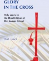 Glory in the Cross: Holy Week in the Third Edition of the Roman Missal