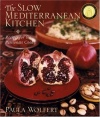 The Slow Mediterranean Kitchen: Recipes for the Passionate Cook