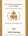 The Secrets, Chastisement, and Triumph of the Two Hearts of Jesus and Mary