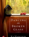 Dancing on Broken Glass