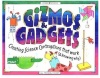 Gizmos & Gadgets: Creating Science Contraptions That Work (& Knowing Why) (Williamson Kids Can!)