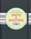 The Little Black Book of Shots & Shooters (Little Black Books) (Little Black Books (Peter Pauper Paperback))