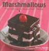 Marshmallows: Homemade Gourmet Treats